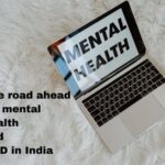 Prioritising Non-Communicable Diseases and Mental Health in India During Covid-19