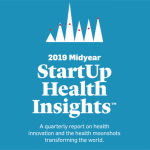 Year of the Patient: StartUp Health Insights 2019 Midyear Report