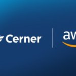 Cerner Names AWS as Its Preferred Cloud and Machine Learning Provider