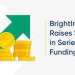 BrightInsight Raises $40M in Series B Funding to Cement its Position as the Leading Global Regulated Digital Health Platform for Biopharma and Medtech