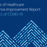 Impact of COVID-19: 2020 State of Healthcare Performance Improvement Report