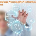 NLP in Healthcare &  Life Sciences Market Research Report by Organization Size, by NLP Type, by Component, by Deployment Mode, by Application, by End User, by Region