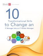 10 Transformational Skills to Change an IT Manager into an IT Vendor Manager