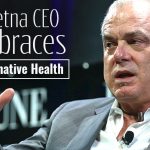 Aetna CEO Embraces Alternative Health